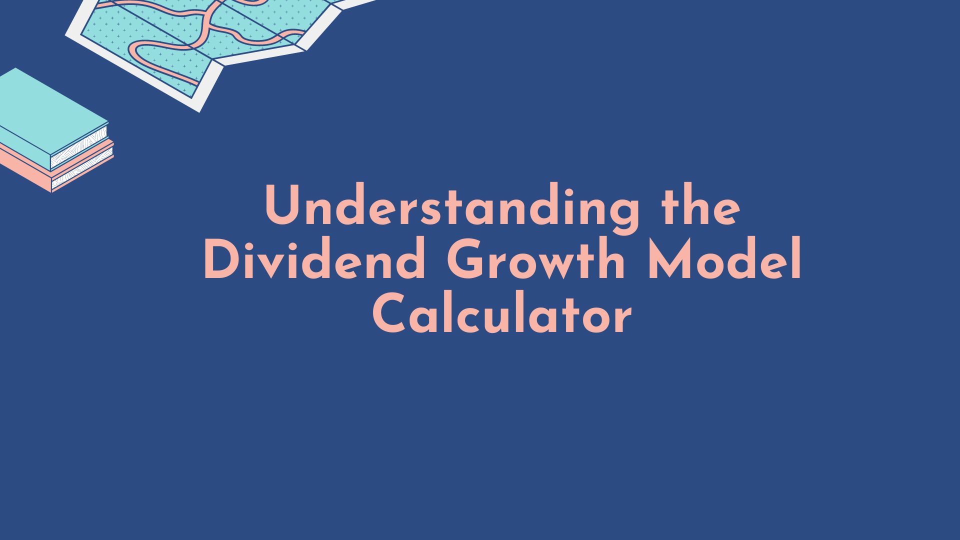 Understanding the Dividend Growth Model Calculator