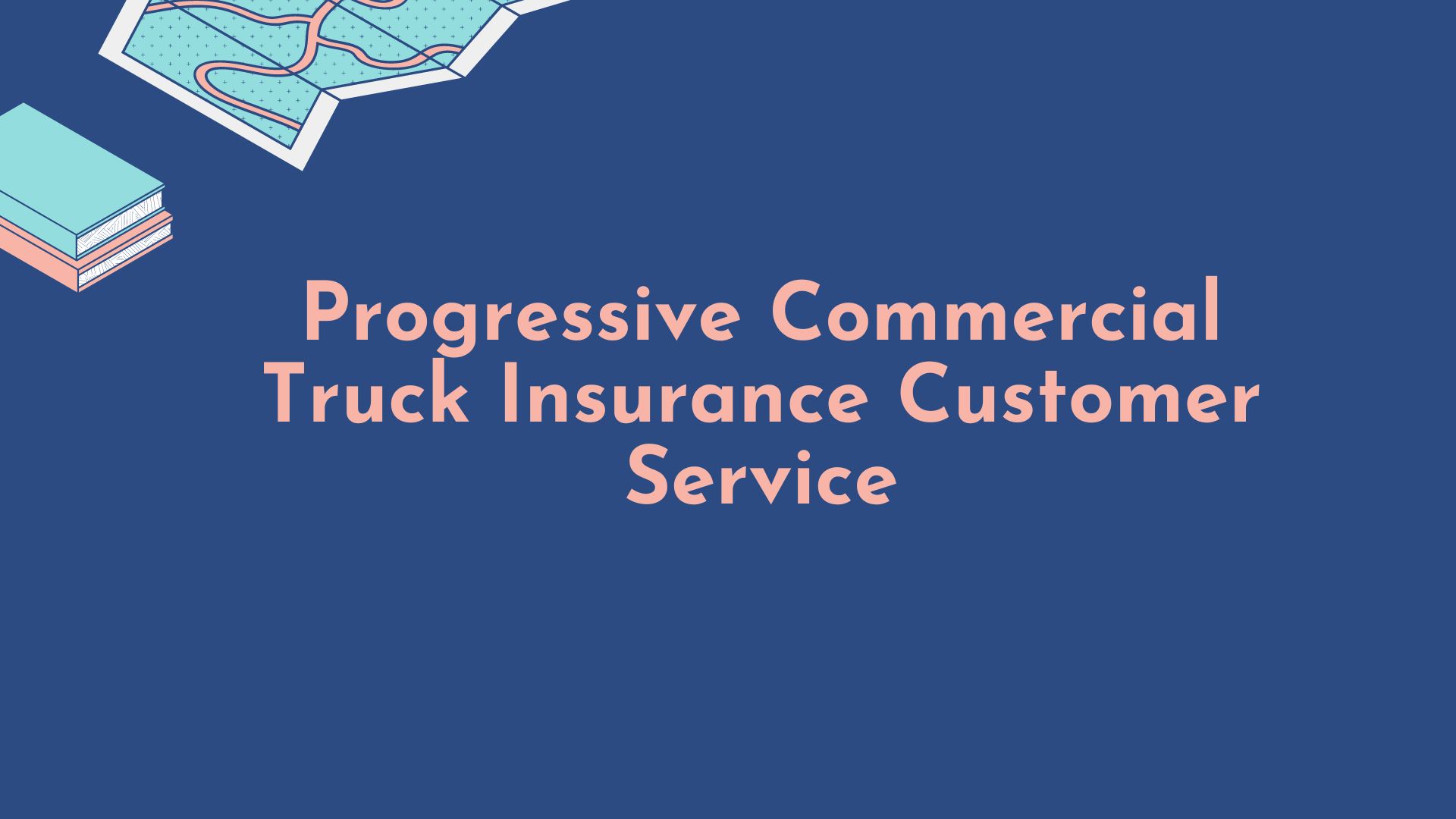 Progressive Commercial Truck Insurance Customer Service