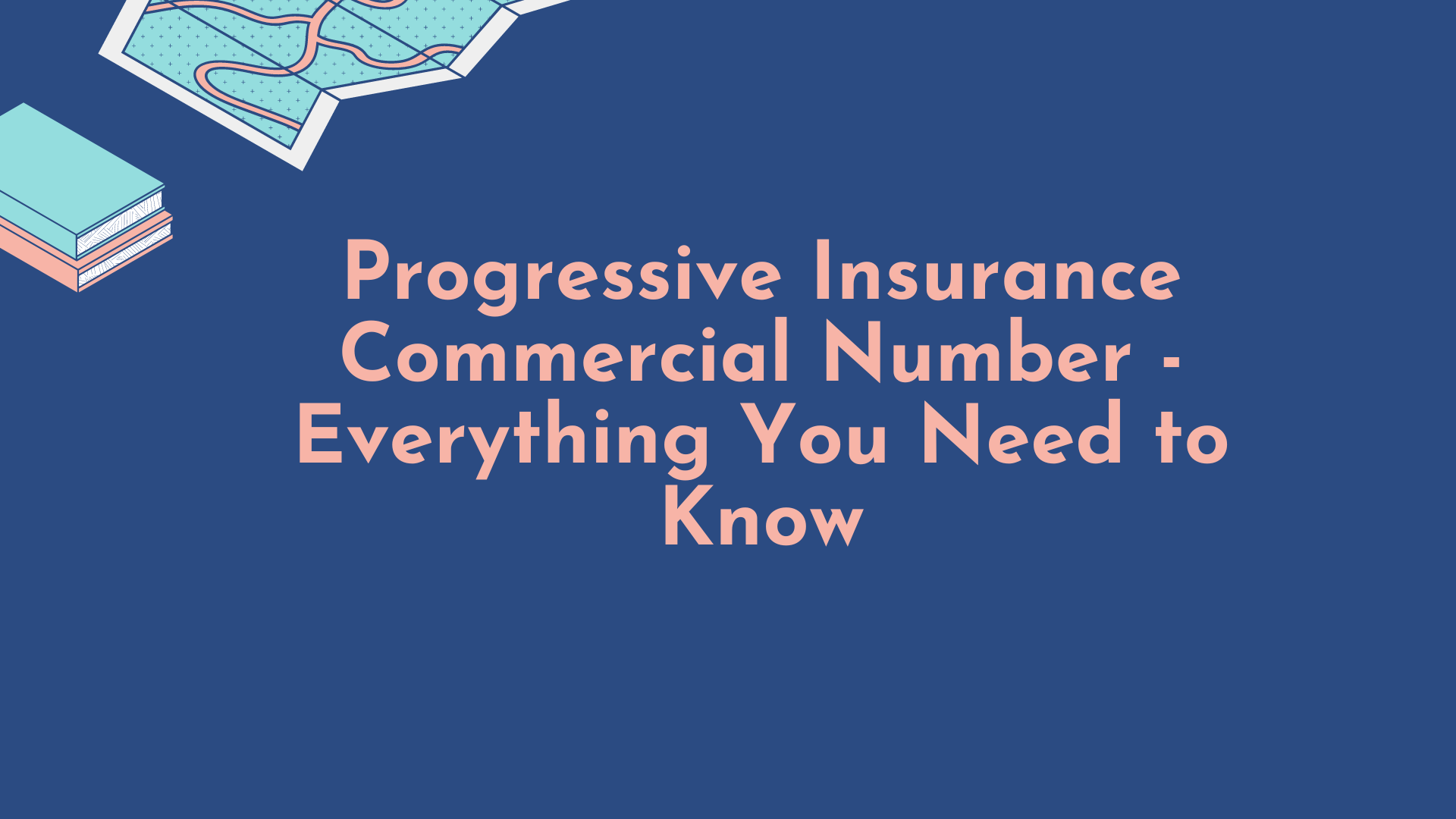 Progressive Insurance Commercial Number – Everything You Need to Know